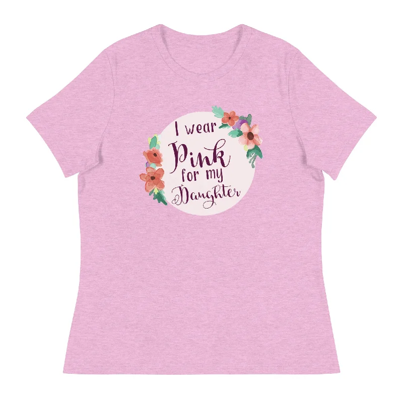 Pink For My Daughter Women's Relaxed T-Shirt Country