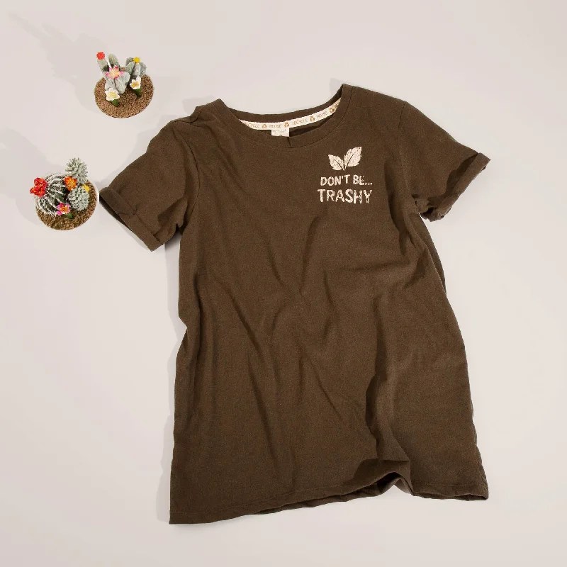 Don't Be Trashy Recycled Threads T-Shirt Sleek Women's 