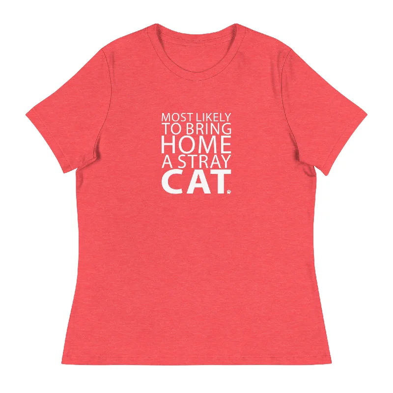 Most Likely To Bring Home A Stray Cat Women's Relaxed T-Shirt Business